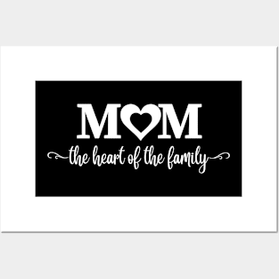 Mom is the heart of the family Posters and Art